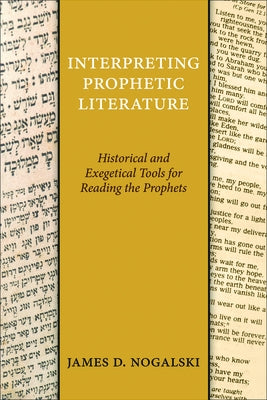 Interpreting Prophetic Literature by Nogalski, James D.