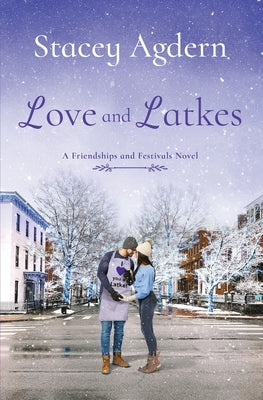 Love and Latkes by Agdern, Stacey