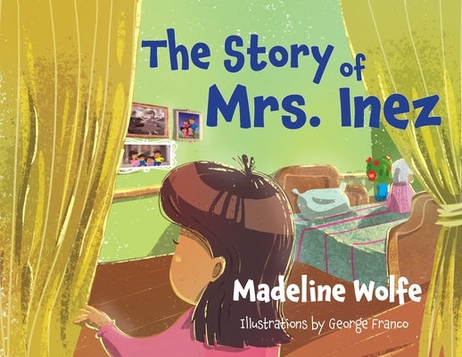 The Story of Mrs. Inez by Wolfe, Madeline