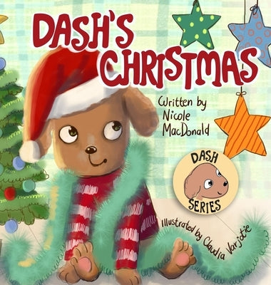 Dash's Christmas: A Dog's Tale About the Magic of Christmas by MacDonald, Nicole M.