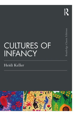 Cultures of Infancy by Keller, Heidi
