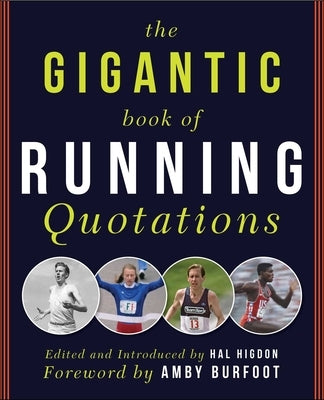 The Gigantic Book of Running Quotations by Higdon, Hal