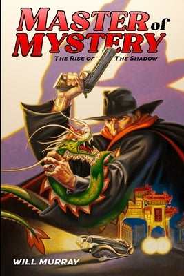 Master of Mystery: The Rise of The Shadow by Murray, Will