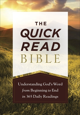 The Quick-Read Bible: Understanding God's Word from Beginning to End in 365 Daily Readings by Harvest House Publishers