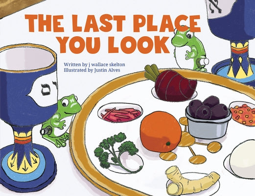 The Last Place You Look by Skelton, J. Wallace