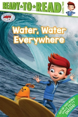 Water, Water Everywhere: Ready-To-Read Level 2 by Brown, Jordan D.