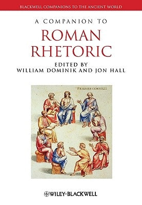 Companion to Roman Rhetoric P by Dominik