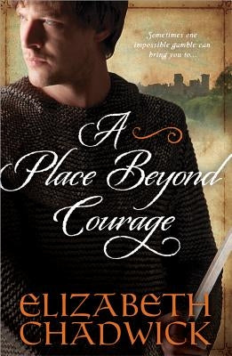 A Place Beyond Courage by Chadwick, Elizabeth