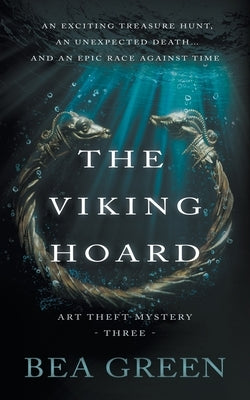 The Viking Hoard: A Traditional Mystery Series by Green, Bea