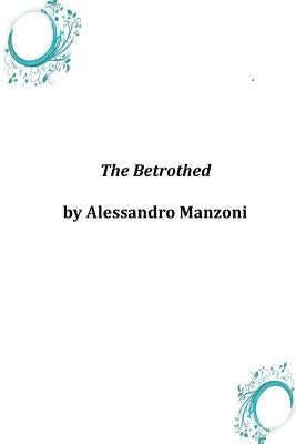 The Betrothed by Manzoni, Alessandro