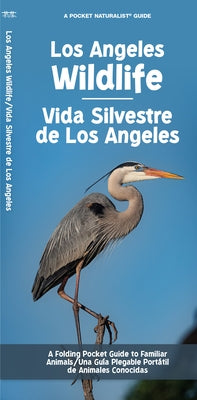 Los Angeles Wildlife/Vida Silvestre de Los Angeles: A Folding Pocket Guide to Familiar Animals/ Una Guía Plegable Portátil de Animales Conocidas by Waterford Press