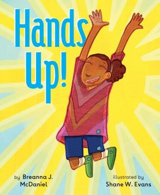 Hands Up! by McDaniel, Breanna J.
