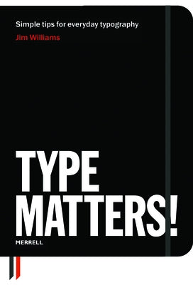 Type Matters! by Williams, Jim