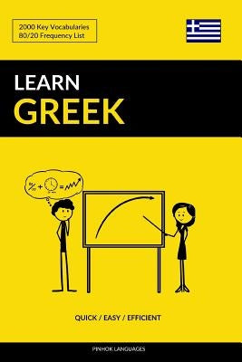 Learn Greek - Quick / Easy / Efficient: 2000 Key Vocabularies by Languages, Pinhok