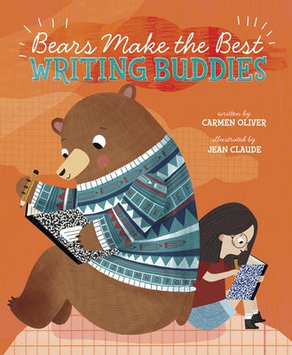 Bears Make the Best Writing Buddies by Oliver, Carmen
