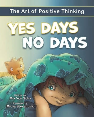 Yes Days, No Days: The Art of Positive Thinking by Scha, Mia Von