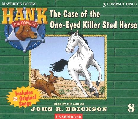 The Case of the One-Eyed Killer Stud Horse by Erickson, John R.