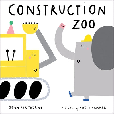 Construction Zoo by Thorne, Jennifer