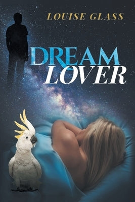 Dream Lover by Glass, Louise