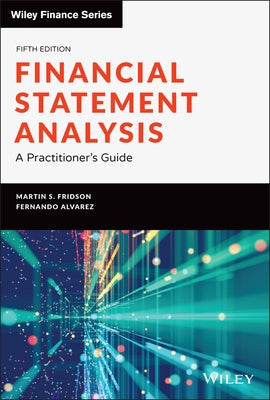 Financial Statement Analysis: A Practitioner's Guide by Fridson, Martin S.