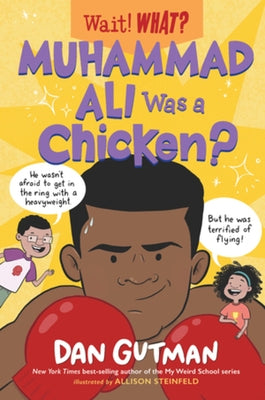 Muhammad Ali Was a Chicken? by Gutman, Dan