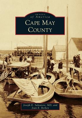 Cape May County by Salvatore MD, Joseph E.