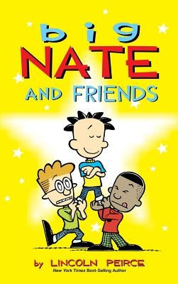 Big Nate and Friends by Peirce, Lincoln