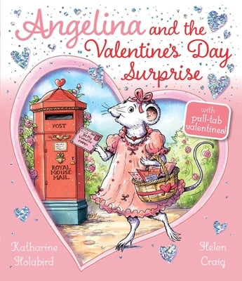 Angelina and the Valentine's Day Surprise by Holabird, Katharine