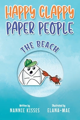 Happy Clappy Paper People: The Beach by Kisses, Nannie