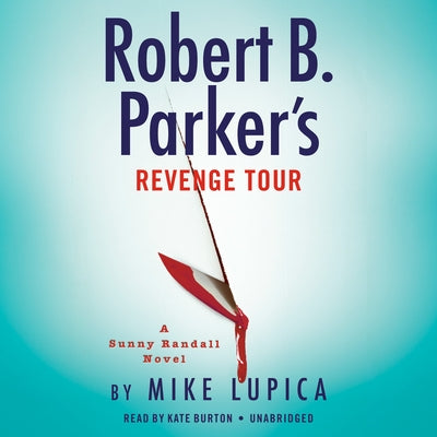 Robert B. Parker's Revenge Tour by Lupica, Mike