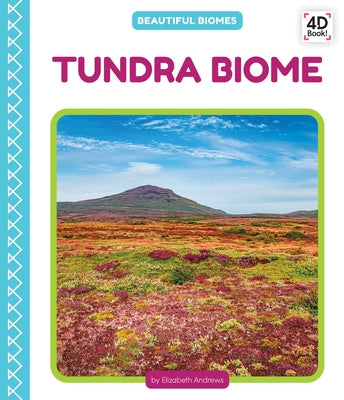 Tundra Biome by Andrews, Elizabeth