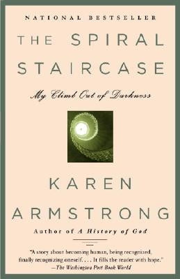 The Spiral Staircase: My Climb Out of Darkness by Armstrong, Karen