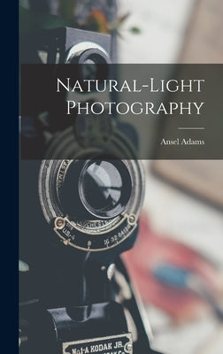 Natural-light Photography by Adams, Ansel 1902-1984