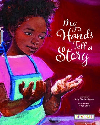 My Hands Tell a Story by Lyons, Kelly Starling