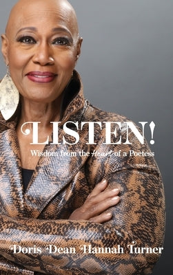 Listen!: Wisdom from the Heart of a Poetess by Turner, Doris Dean Hannah