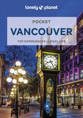 Lonely Planet Pocket Vancouver 4 by Lee, John