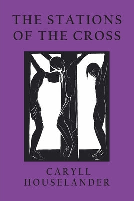 The Stations of the Cross by Houselander, Caryll