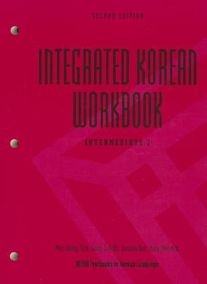 Integrated Korean Workbook: Intermediate 2, Second Edition by Park, Mee-Jeong