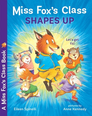 Miss Fox's Class Shapes Up by Spinelli, Eileen