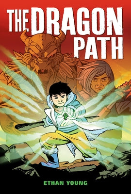 The Dragon Path: A Graphic Novel by Young, Ethan