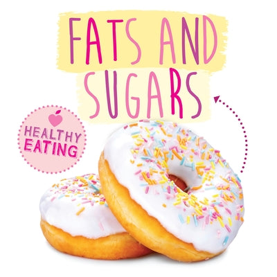 Fats and Sugars by McMullen, Gemma