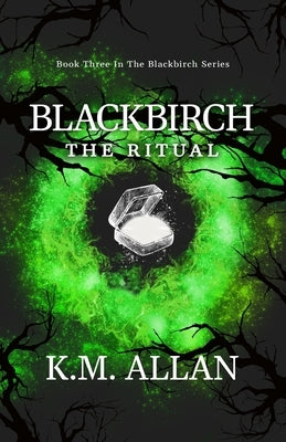 Blackbirch: The Ritual by Allan, K. M.