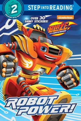 Robot Power! (Blaze and the Monster Machines) by Sisler, Celeste