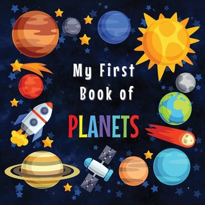 My First Book of Planets: Ages 3-5, 5-7 Solar System Curiosities for Little Ones Explore Amazing Outer Space Facts and Activity Pages for Presch by Heart, Moki