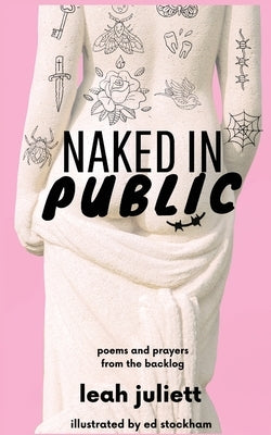 Naked in Public by Juliett, Leah