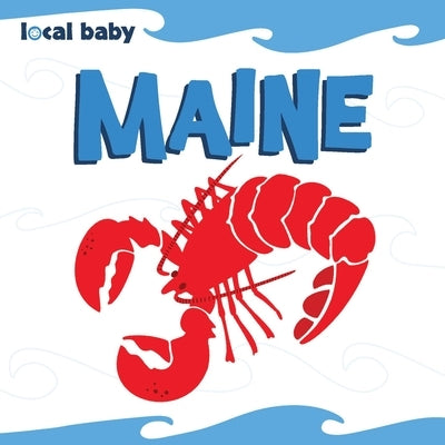 Local Baby Maine by Ellwood, Nancy