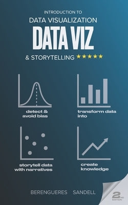 Introduction to Data Visualization & Storytelling: A Guide For The Data Scientist by Sandell, Marybeth