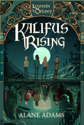 Kalifus Rising: Legends of Orkney Series by Adams, Alane