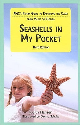 Seashells in My Pocket: AMC's Family Guide to Exploring the Coast from Maine to Florida by Hansen, Judith