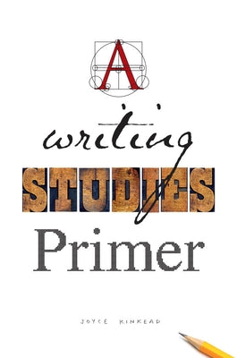 A Writing Studies Primer by Kinkead, Joyce